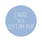 Swap in a Custom Pet