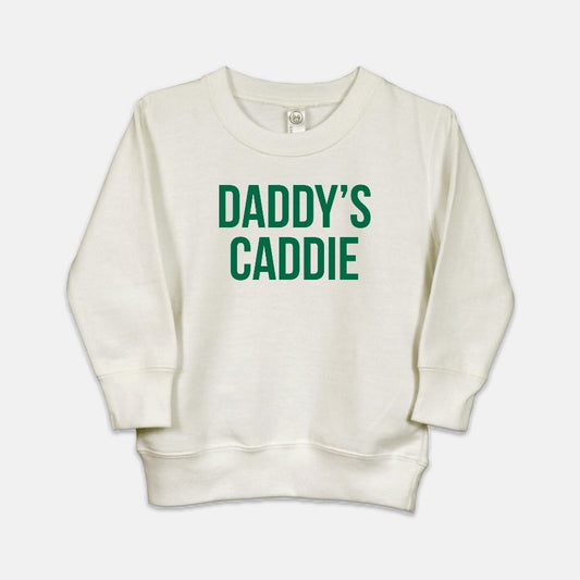 Daddy's Caddie Toddler Crew Neck Sweatshirt